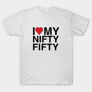 I Love My Nifty Fifty T-Shirt